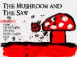 The Mushroom And The Saw (2 / 2)